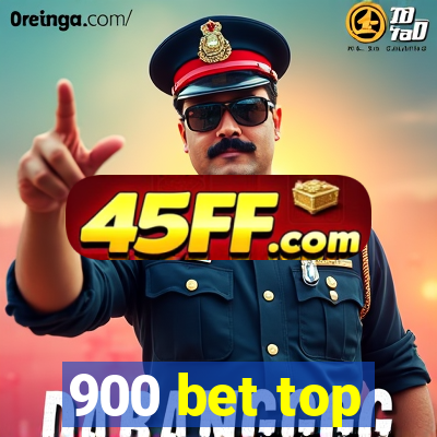 900 bet top